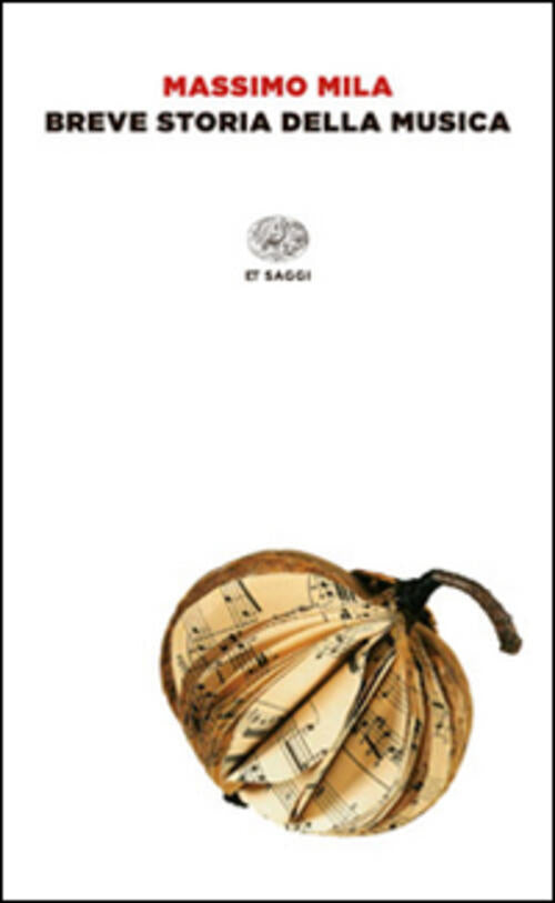 Breve Storia Della Musica Massimo Mila Einaudi 2014