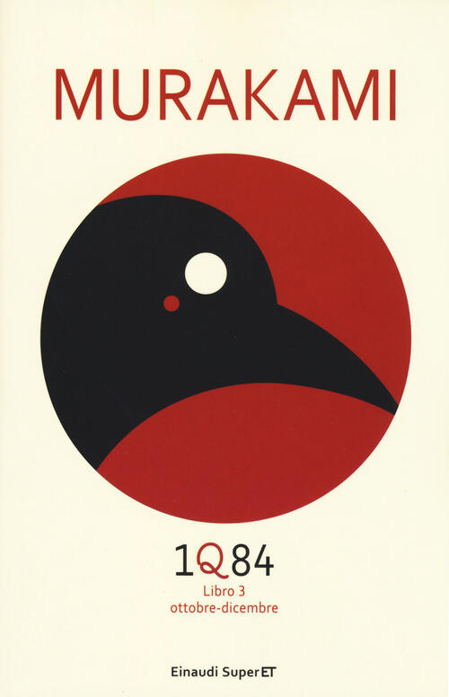 1Q84. Libro 3. Ottobre-Dicembre Haruki Murakami Einaudi 2015