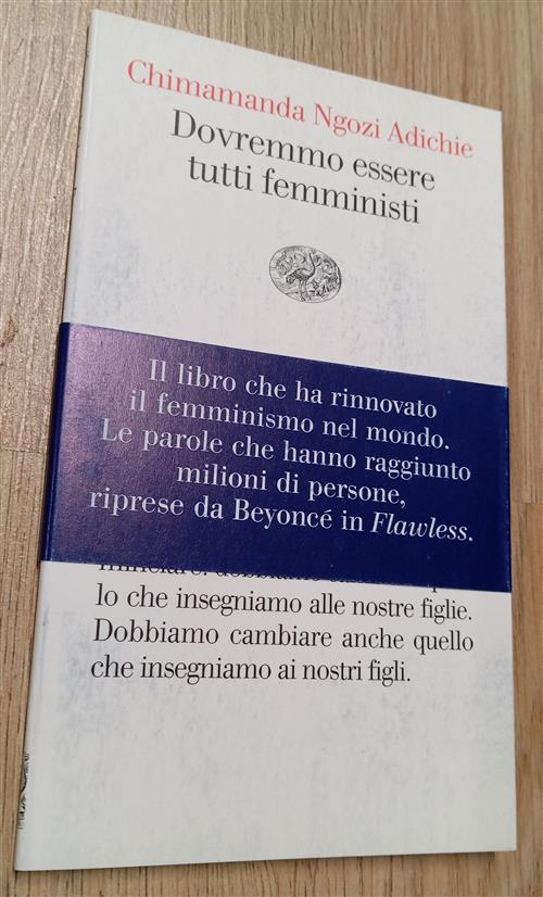 Dovremmo Essere Tutti Femministi Chimamanda Ngozi Adichie Einaudi 2015