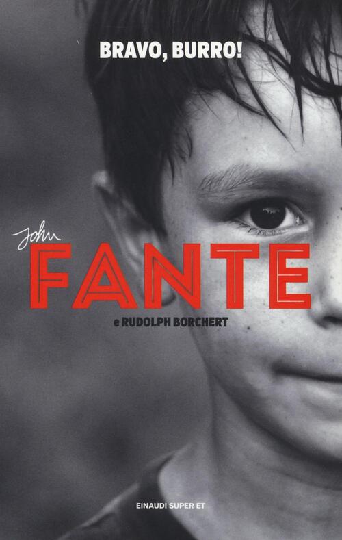 Bravo, Burro! John Fante Einaudi 2016
