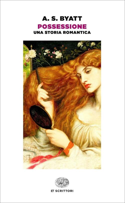 Possessione. Una Storia Romantica Antonia Susan Byatt Einaudi 2016