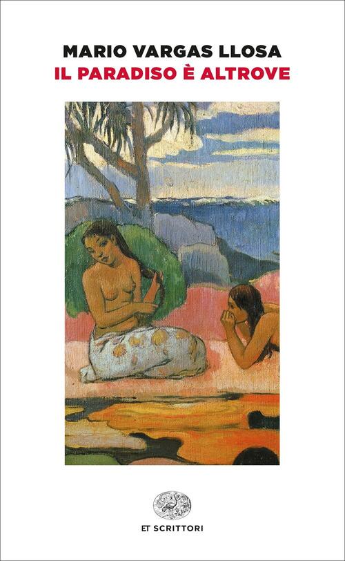 Il Paradiso E Altrove Mario Vargas Llosa Einaudi 2017
