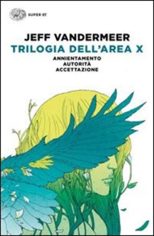 Trilogia Dell'area X: Annientamento-Autorita-Accettazione Jeff Vandermeer Eina