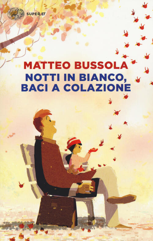 Notti In Bianco, Baci A Colazione Matteo Bussola Einaudi 2018