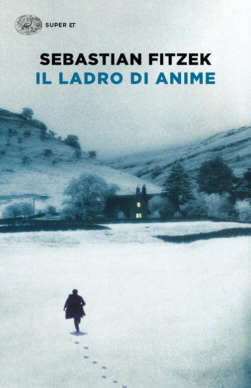Il Ladro Di Anime Sebastian Fitzek Einaudi 2019
