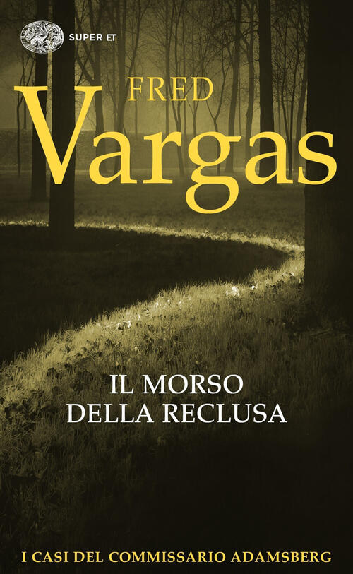 Il Morso Della Reclusa. I Casi Del Commissario Adamsberg. Vol. 9 Fred Vargas E