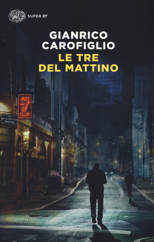 Le Tre Del Mattino Gianrico Carofiglio Einaudi 2019