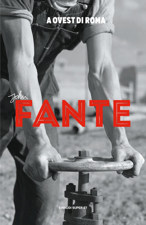 A Ovest Di Roma John Fante Einaudi 2019