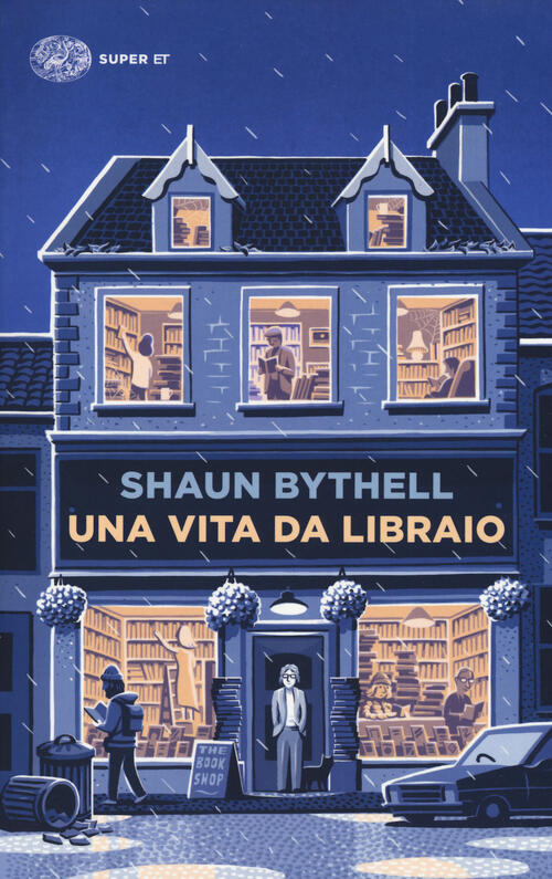 Una Vita Da Libraio Shaun Bythell Einaudi 2019