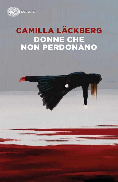 Donne Che Non Perdonano Camilla Läckberg Einaudi 2020