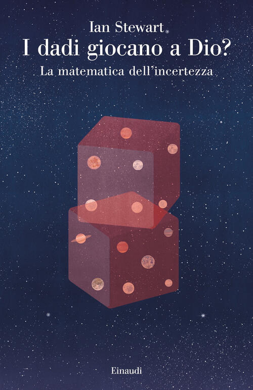 I Dadi Giocano A Dio? La Matematica Dell'incertezza