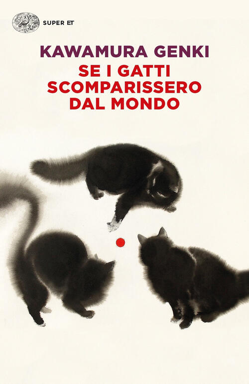 Se I Gatti Scomparissero Dal Mondo Genki Kawamura Einaudi 2020