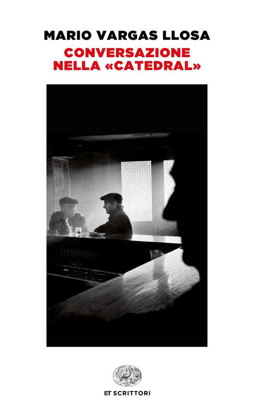 Conversazione Nella Catedral Mario Vargas Llosa Einaudi 2020