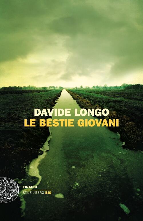 Le Bestie Giovani Davide Longo Einaudi 2021