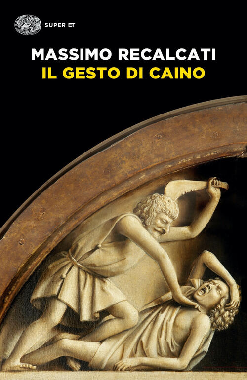 Il Gesto Di Caino Massimo Recalcati Einaudi 2021