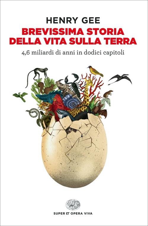 Brevissima Storia Della Vita Sulla Terra. 4,6 Miliardi Di Anni In Dodici Capit