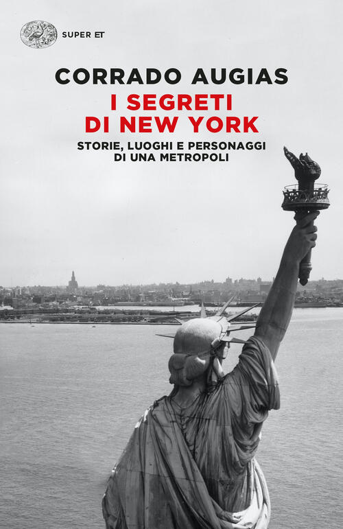 I Segreti Di New York. Storie, Luoghi E Personaggi Di Una Metropoli Corrado Au