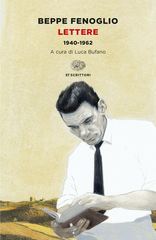 Lettere. 1940-1962 Beppe Fenoglio Einaudi 2022