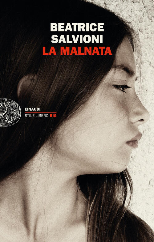 La Malnata Beatrice Salvioni Einaudi 2023