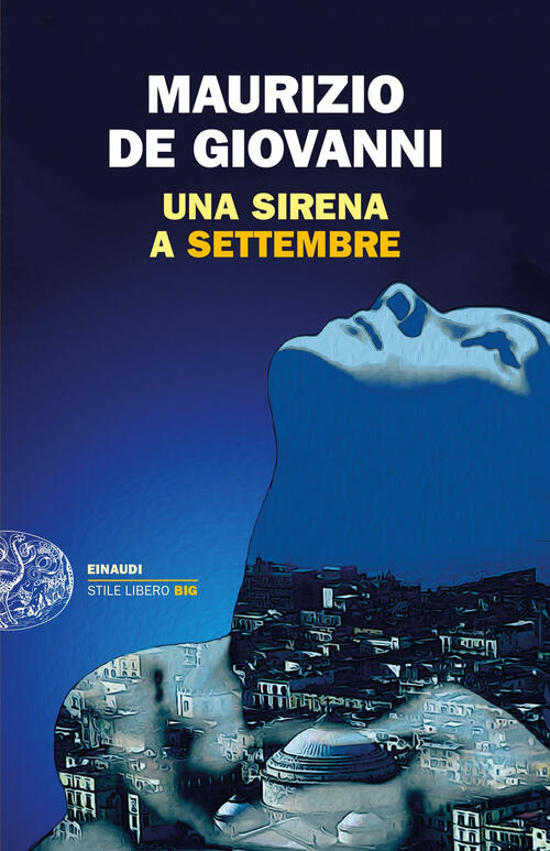 Una Sirena A Settembre Maurizio De Giovanni Einaudi 2022