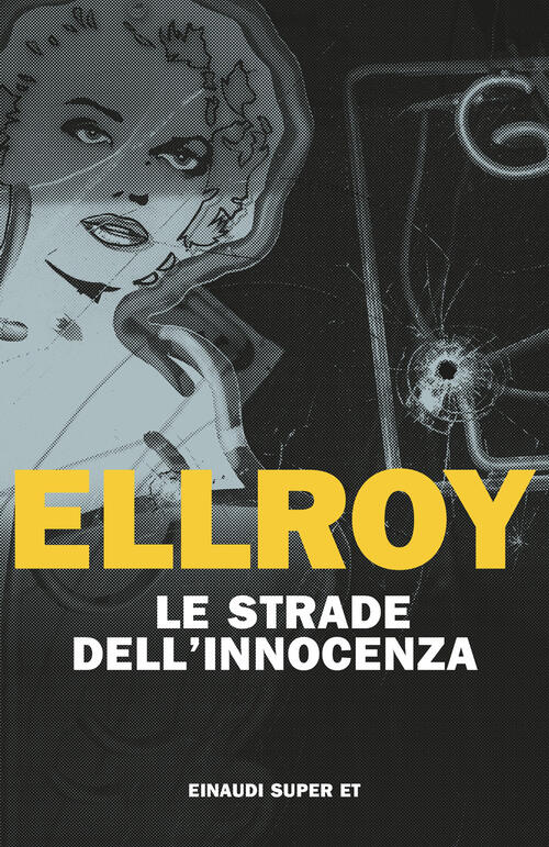 Le Strade Dell'innocenza James Ellroy Einaudi 2024