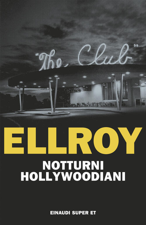 Notturni Hollywoodiani James Ellroy Einaudi 2026