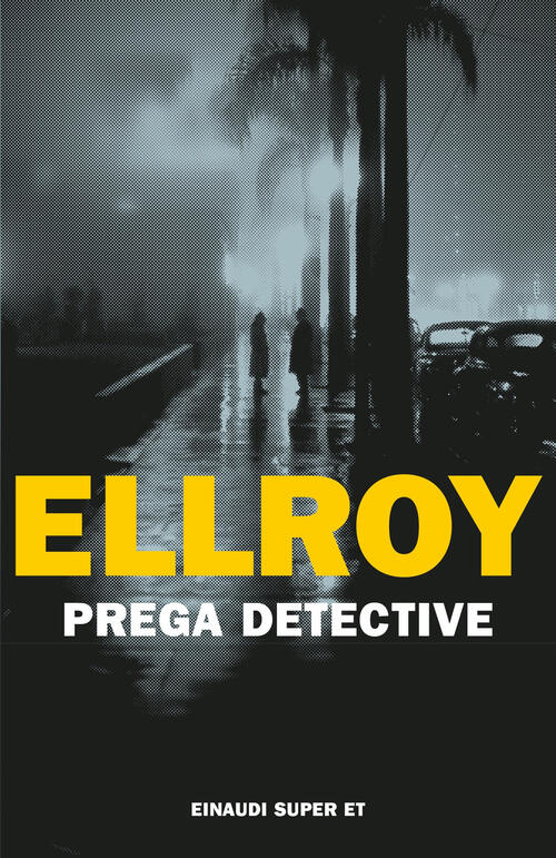 Prega Detective James Ellroy Einaudi 2023