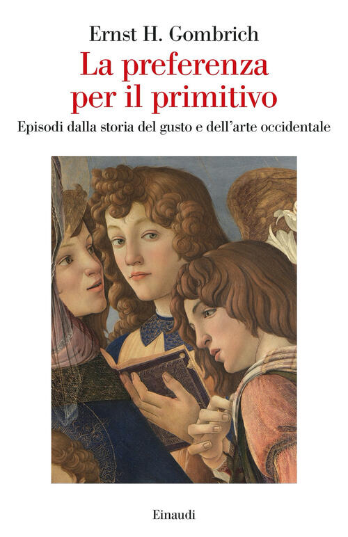 La Preferenza Per Il Primitivo. Episodi Dalla Storia Del Gusto E Dell’Arte Occ