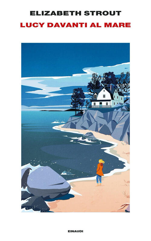 Lucy Davanti Al Mare Elizabeth Strout Einaudi 2024