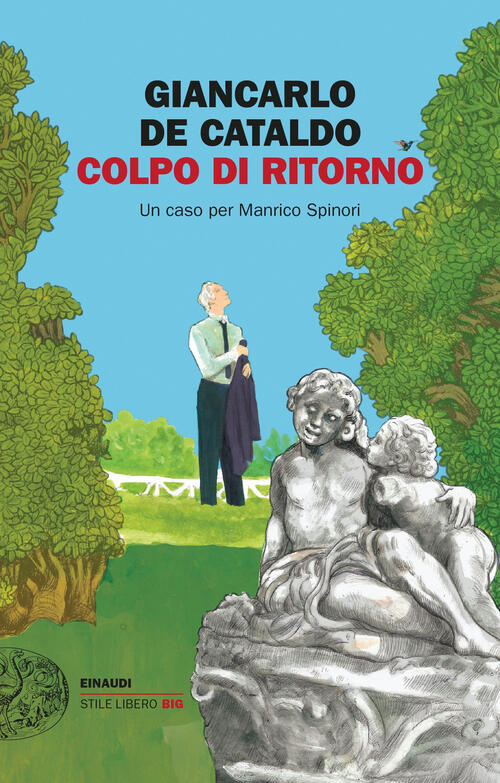 Colpo Di Ritorno. Un Caso Per Manrico Spinori Giancarlo De Cataldo Einaudi 202