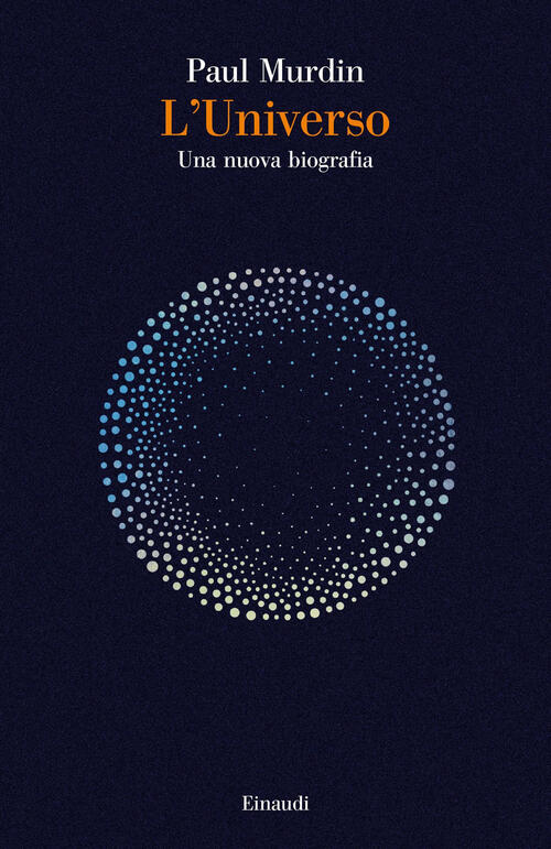 L’Universo. Una Nuova Biografia