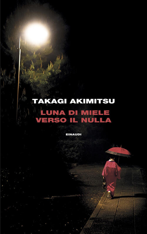 Luna Di Miele Verso Il Nulla Akimitsu Takagi Einaudi 2025