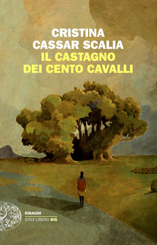 Il Castagno Dei Cento Cavalli Cristina Cassar Scalia Einaudi 2024