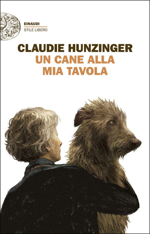 Un Cane Alla Mia Tavola Claudie Hunziger Einaudi 2026