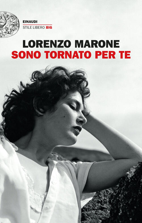 Sono Tornato Per Te Lorenzo Marone Einaudi 2023