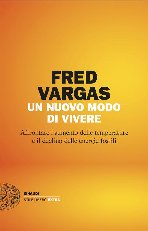 Un Nuovo Modo Di Vivere. Affrontare L’Aumento Delle Temperature E Il Declino D