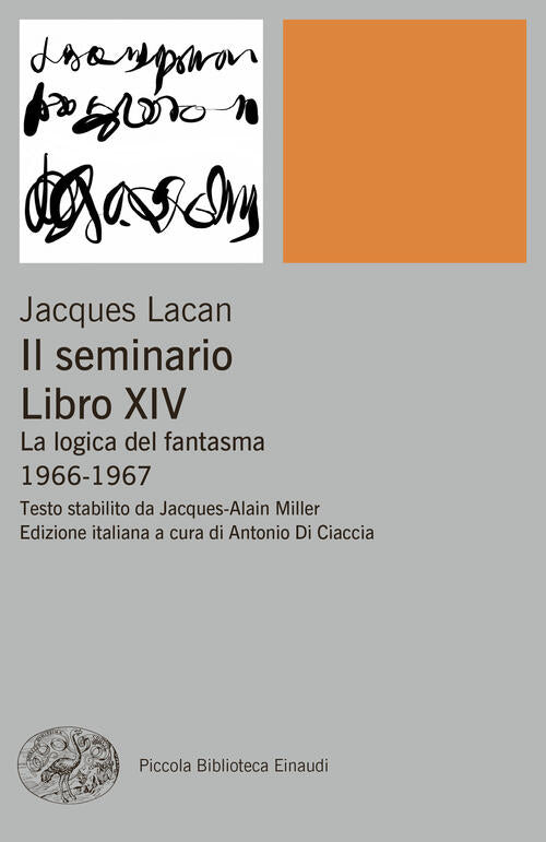 Il Seminario. Libro Xiv. La Logica Del Fantasma (1966-1967) Jacques Lacan Eina