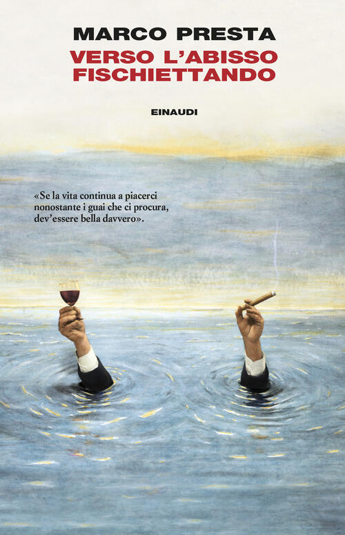 Verso L’Abisso Fischiettando Marco Presta Einaudi 2024