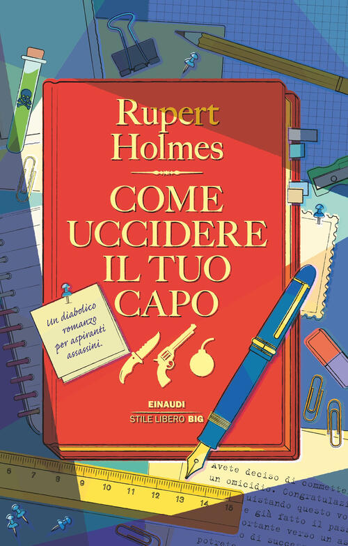 Come Uccidere Il Tuo Capo Rupert Holmes Einaudi 2023