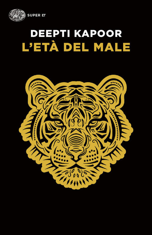L'eta Del Male Deepti Kapoor Einaudi 2024