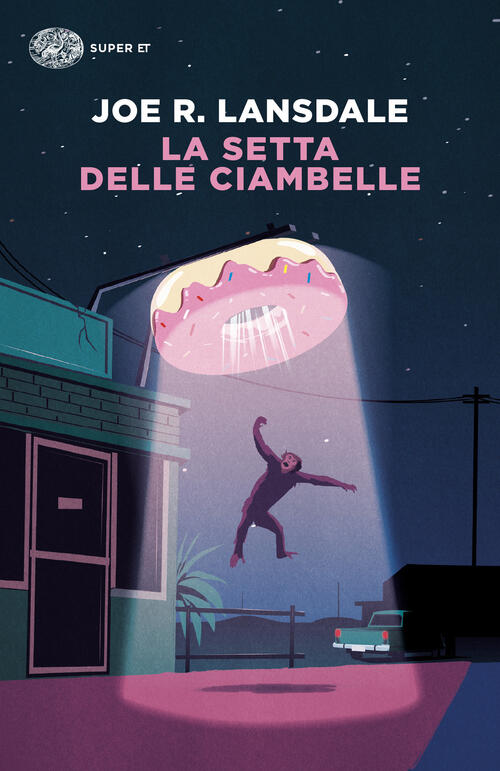 La Setta Delle Ciambelle Joe R. Lansdale Einaudi 2024