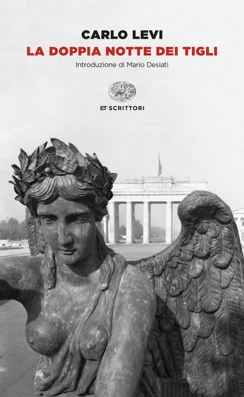 La Doppia Notte Dei Tigli Carlo Levi Einaudi 2024