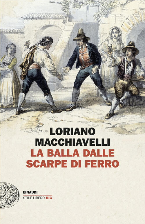 La Balla Dalle Scarpe Di Ferro Loriano Macchiavelli Einaudi 2024