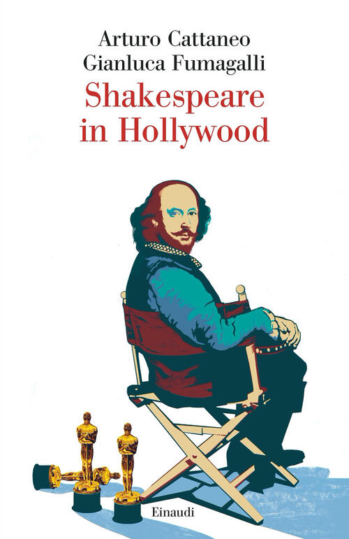 Shakespeare In Hollywood Arturo Cattaneo Einaudi 2024