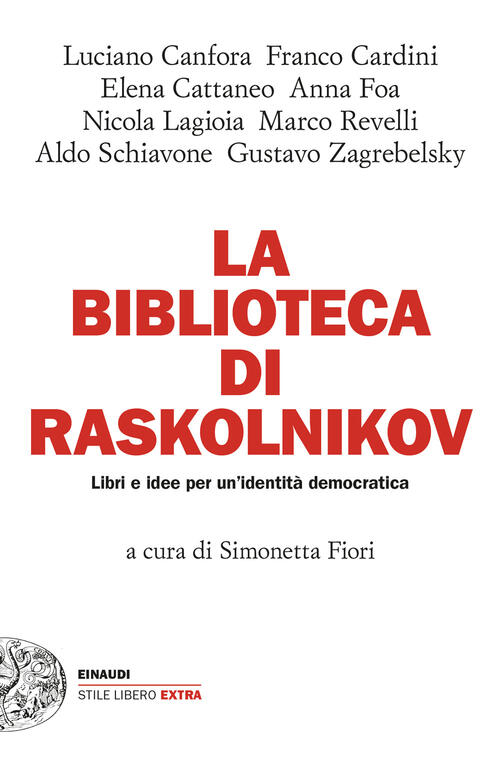 La Biblioteca Di Raskolnikov. Libri E Idee Per Un'identita Democratica Einaudi