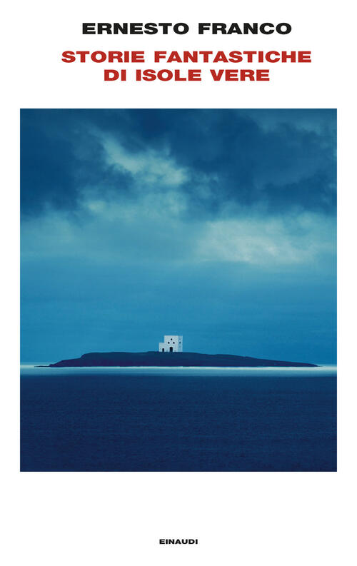 Storie Fantastiche Di Isole Vere Ernesto Franco Einaudi 2024