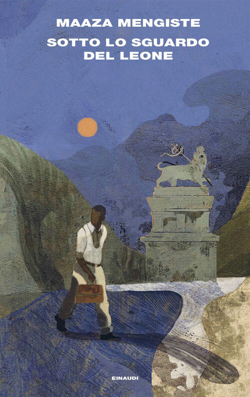 Sotto Lo Sguardo Del Leone Maaza Mengiste Einaudi 2025