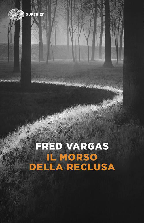 Il Morso Della Reclusa. I Casi Del Commissario Adamsberg. Vol. 9 Fred Vargas E
