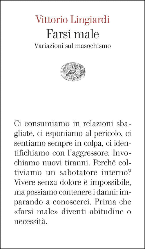 Farsi Male. Variazioni Sul Masochismo Vittorio Lingiardi Einaudi 2025