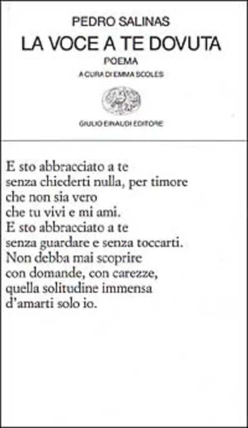 La Voce A Te Dovuta. Testo Spagnolo A Fronte Pedro Salinas Einaudi 1997